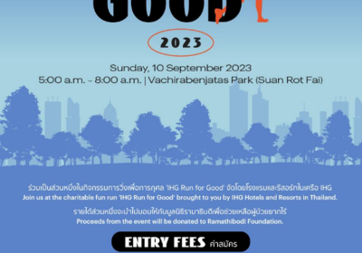 เตรียมตัวให้พร้อม! IHG Hotels & Resorts เปิดตัว Run For Good กิจกรรมวิ่งเพื่อการกุศลในประเทศไทย รายได้ส่วนหนึ่งจากงานจะนำไปมอบให้มูลนิธิรามาธิบดีเพื่อช่วยเหลือผู้ป่วยยากไร้
