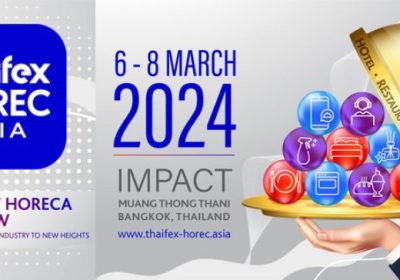 คนในวงการห้ามพลาด! กับไฮไลท์ภายในงาน THAIFEX – HOREC Asia 2024