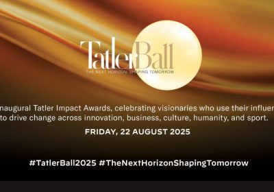 Tatler Ball 2025: The Next Horizon – Shaping Tomorrow งานกาล่าระดับตำนาน กลับมาพร้อมภารกิจยิ่งใหญ่เพื่อเฉลิมฉลองผู้ทรงอิทธิพลที่กำลังขับเคลื่อนอนาคต