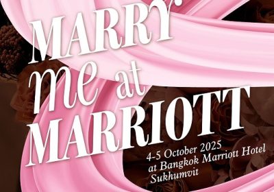 งานเวดดิ้งแฟร์ “Marry Me at Marriott” กลับมาอีกครั้งเพื่อจุดประกายแรงบันดาลใจให้แก่คู่รักที่กำลังวางแผนงานวิวาห์ในประเทศไทย