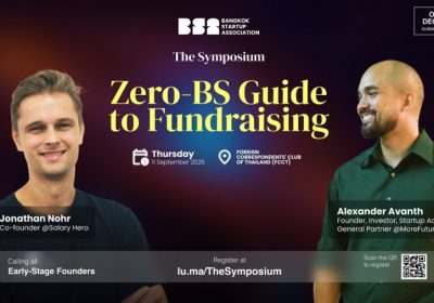 BSA จัดงาน The Symposium: Zero-BS Truths to Fundraising – รู้จริงเรื่องการระดมทุน สำหรับสตาร์ทอัพมือใหม่